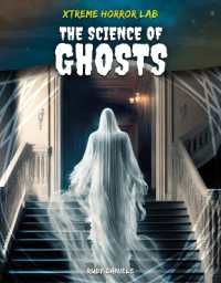 Science of Ghosts (Xtreme Horror Lab) （Library Binding）
