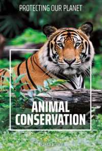 Animal Conservation (Protecting Our Planet) （Library Binding）