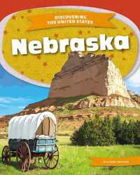 Nebraska (Discovering the United States) （Library Binding）