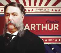 Chester Arthur (Presidents of the United States) （Library Binding）