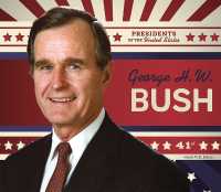 George H.W. Bush (Presidents of the United States) （Library Binding）