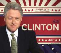 Bill Clinton (Presidents of the United States) （Library Binding）