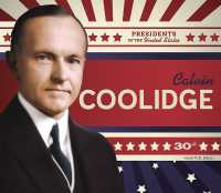 Calvin Coolidge (Presidents of the United States) （Library Binding）