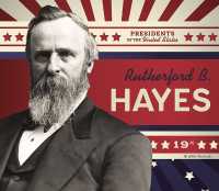 Rutherford B. Hayes (Presidents of the United States) （Library Binding）