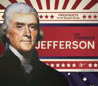Thomas Jefferson (Presidents of the United States) （Library Binding）