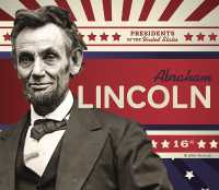 Abraham Lincoln (Presidents of the United States) （Library Binding）
