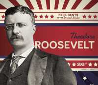 Theodore Roosevelt (Presidents of the United States) （Library Binding）