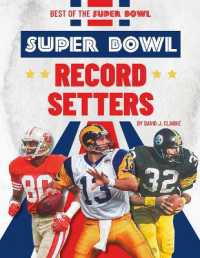 Super Bowl Record Setters (Best of the Super Bowl) （Library Binding）