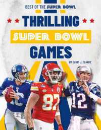 Thrilling Super Bowl Games (Best of the Super Bowl) （Library Binding）