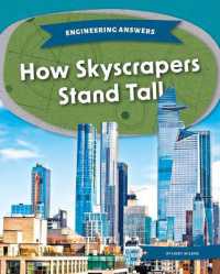 How Skyscrapers Stand Tall (Engineering Answers) （Library Binding）