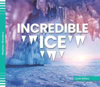 Incredible Ice (Weather Wonders) （Library Binding）