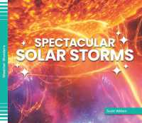 Spectacular Solar Storms (Weather Wonders) （Library Binding）