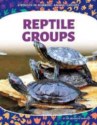 Reptile Groups (Strength in Numbers: Animal Groups) （Library Binding）