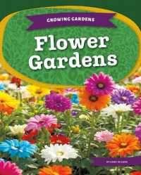 Flower Gardens (Growing Gardens) （Library Binding）