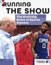 Running the Show: The Evolving Roles of Sports Owners : The Evolving Roles of Sports Owners (Business of Sports) （Library Binding）