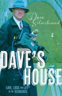 Dave's House : Love, Loss and Life in the Redwoods