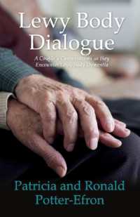 Lewy Body Dialogue : A Couple's Conversations as they Encounter Lewy Body Dementia