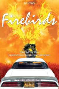 Firebirds : Angela's Riveting Journey through Luscious Romance and Rejection (Angela's Journey)