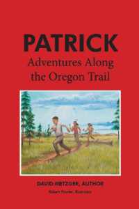 Patrick: Adventures Along the Oregon Trail (Patricks' Adventures)