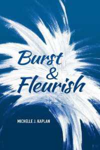 Burst & Fleurish (and: a love)