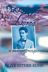 Losing Lorca: a mixtape critique