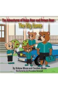 The Adventures of Beige Bear and Brown Bear : The Big Game