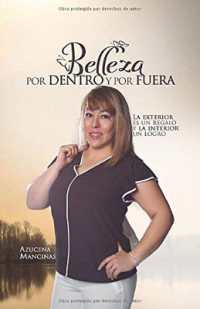 Belleza por Dentro y por Fuera : La Exterior es un Regalo y la Interior un Logro