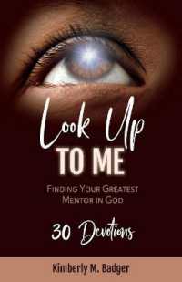 Look Up to Me : Finding Your Greatest Mentor in God