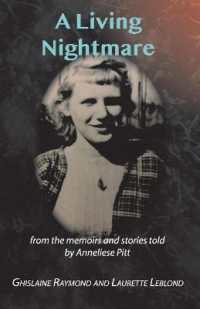 A Living Nightmare : From the memoirs and stories told by Anneliese Pitt