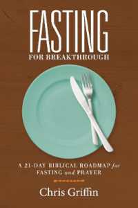 Fasting for Breakthrough : A 21-Day Biblical Roadmap for Fasting and Prayer