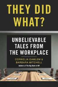 They Did What? : Unbelievable Tales from the Workplace