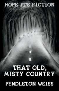 That Old, Misty Country (Hope It's Fiction)