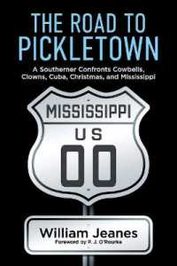 The Road to Pickletown : A Southerner Confronts Cowbells, Clowns, Cuba, Christmas, and Mississippi