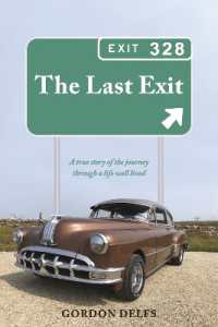The Last Exit : A true story of the journey through a life well lived