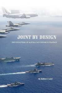 Joint by Design : The Evolution of Australian Defence Strategy