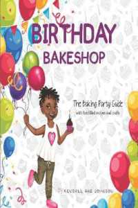 Birthday Bakeshop : A Party Planning Guide