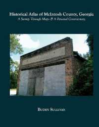 Historical Atlas of McIntosh County, Georgia : A Survey through Maps & a Personal Commentary