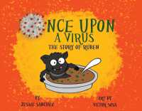 Once upon a Virus: the Story of Ruben : A bat who unintentionally starts a virus learns about friends, food and fam