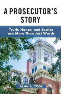 A Prosecutor's Story : Truth, Honor, and Justice are More than Just Words