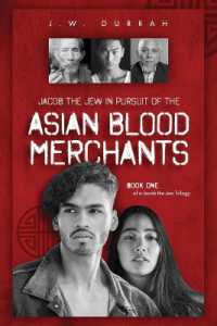 Jacob the Jew in Pursuit of the Asian Blood Merchants : Book One of a Jacob the Jew Trilogy (Jacob the Jew)
