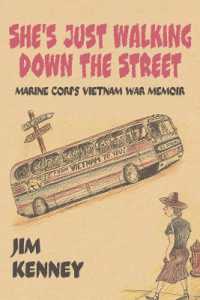 She's Just Walking Down the Street : Marine Corps Vietnam War Memoir