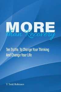 More than Recovery : TEN TRUTHS TO CHANGE YOUR THINKING AND CHANGE YOUR LIFE