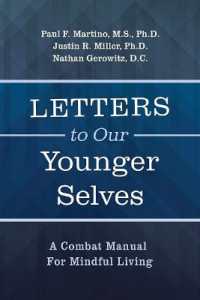 Letters to Our Younger Selves : A Combat Manual for Mindful Living