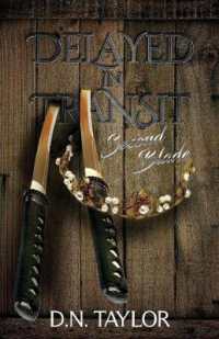 Delayed in Transit : Second Blade (Delayed in Transit)