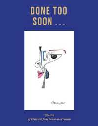 Done Too Soon... : The Art of Harriett Jane Bowman-Hansen