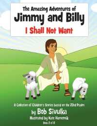The Amazing Adventures of Jimmy and Billy : I Shall Not Want (The Amazing Adventures of Jimmy and Billy)