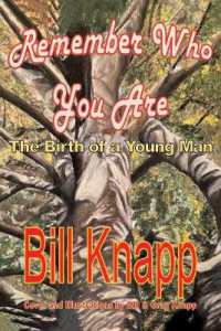 Remember Who You Are : The Birth of a Young Man