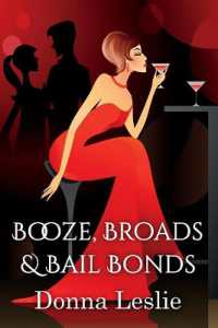 Booze, Broads & Bailbonds