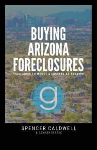 Buying Arizona Foreclosures : Your Guide to Money & Success at Auction