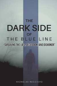 The Dark Side of the Blue Line : 'Surviving the lies, deception, and dishonor'